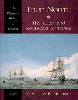 Paperback True North: The Yukon and Northwest Territories Book