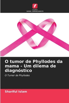 Paperback O tumor de Phyllodes da mama - Um dilema de diagnóstico [Portuguese] Book