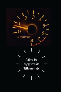 Libro de Registro de Kilometraje (Spanish Edition)