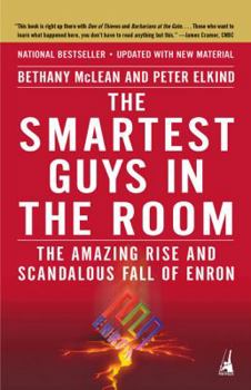 Paperback The Smartest Guys in the Room: The Amazing Rise and Scandalous Fall of Enron Book