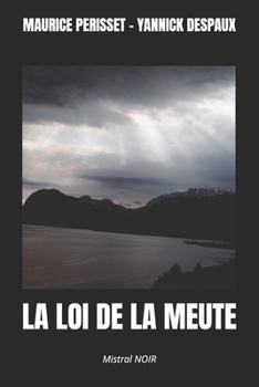 Paperback La Loi de la Meute: Mistral NOIR [French] Book