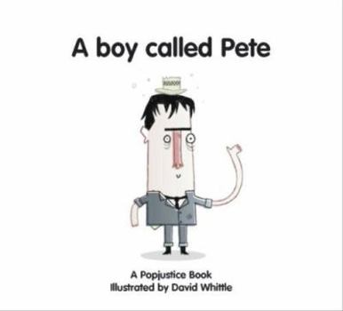 Hardcover A Boy Called Pete (Popjustice Idols Series) Book