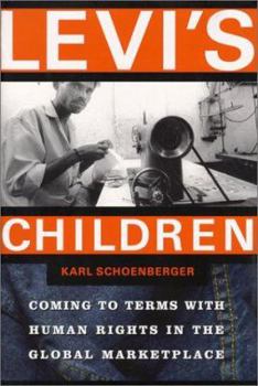 Paperback Levi's Children: Coming to Terms with Human Rights in the Global Marketplace Book