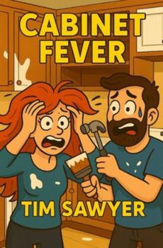Cabinet Fever: Cozy Family Disaster Comedy