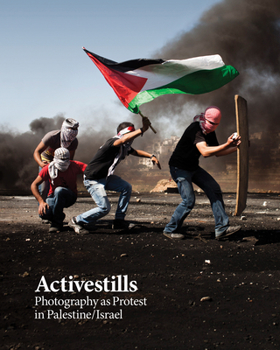 Paperback Activestills: Photography as Protest in Palestine/Israel Book