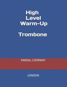 Paperback High Level Warm-Up Trombone Vol.333: London Book