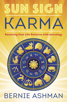 Paperback Sun Sign Karma: Resolving Past Life Patterns with Astrology Book