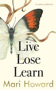 Paperback Live Lose Learn: A poetry Collection Book