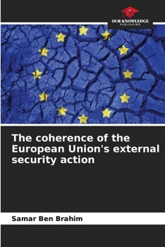 Paperback The coherence of the European Union's external security action Book