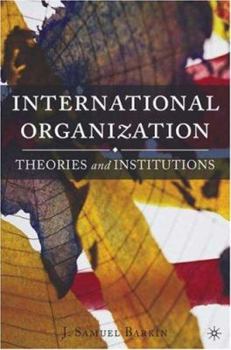 Paperback International Organization: Theories and Institutions Book