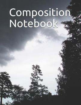 Paperback Composition Notebook: Dark Clouds Themed Composition Notebook 100 Pages Measures 8.5 X 11 Book