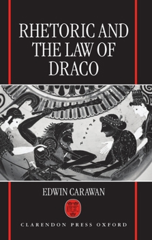 Hardcover Rhetoric and the Law of Draco Book