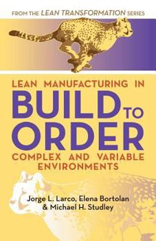 Paperback Lean Manufacturing in Build to Order, Complex and Variable Environments Book