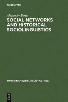Social Networks and Historical Sociolinguistics: Studies in Morphosyntactic Variation in the Paston Letters - Book #51 of the Topics in English Linguistics [TiEL]