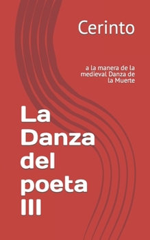 Paperback La Danza del poeta III: a la manera de la medieval Danza de la Muerte [Spanish] Book