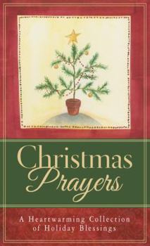 Paperback Christmas Prayers: A Heartwarming Collection of Holiday Blessings Book
