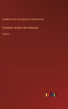 Hardcover Comptes rendus des séances: Tome 4 [French] Book