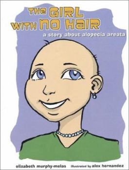 Paperback The Girl with No Hair: A Story about Alopecia Areata Book