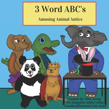 Paperback 3 Word ABCs: Amusing Animal Antics Book