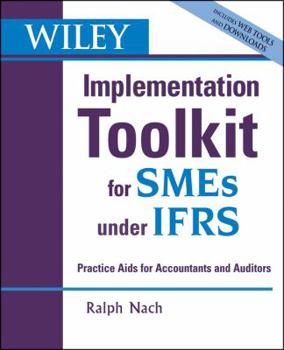 Paperback Wiley Ifrs for Smes Implementation Toolkit + Companion Website: Implementation Toolkit for Smes Under Ifrs Book