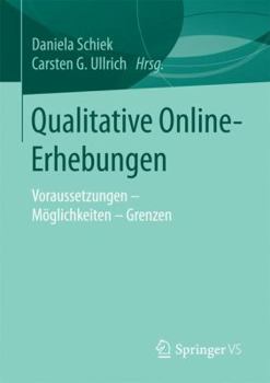 Paperback Qualitative Online-Erhebungen: Voraussetzungen - Möglichkeiten - Grenzen [German] Book