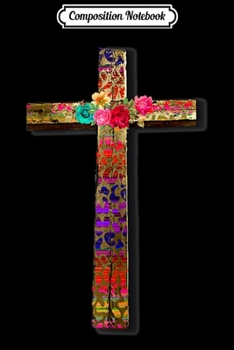 Composition Notebook: Rose Floral Christian Cross Cute Design Christianity Faith  Journal/Notebook Blank Lined Ruled 6x9 100 Pages
