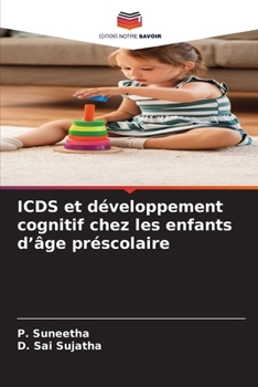 ICDS et développement cognitif chez les enfants d'âge préscolaire (French Edition)
