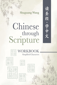 Paperback Chinese Through Scripture: Workbook (Simplified Characters) Book