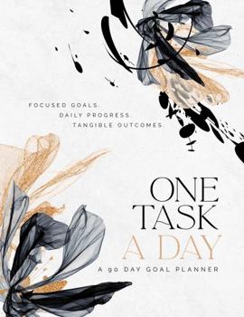 Paperback One Task A Day: A 90 Day Goal Planner Book