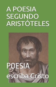 Paperback A Poesia Segundo Aristóteles: Poesia [Portuguese] Book