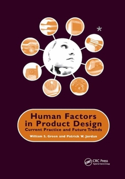 Paperback Human Factors in Product Design: Current Practice and Future Trends Book
