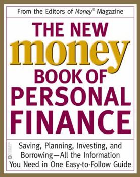 Paperback The New Money Book of Personal Finance: Saving, Planning, Investing, and Borrowing--All the Information You Need in One Easy-To-Follow Guide Book