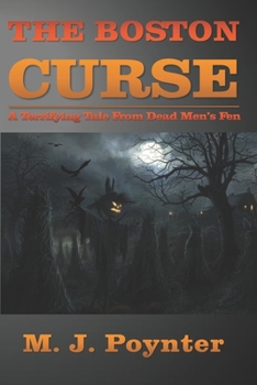 Paperback The Boston Curse: A Terrifying Tale from Dead Men's Fen Book