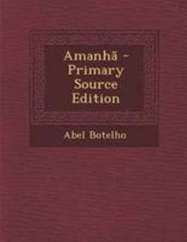 Paperback Amanhã - Primary Source Edition [Portuguese] Book