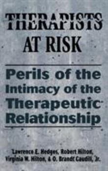 Hardcover Therapists at Risk: Perils of the Intimacy of the Therapeutic Relationship Book