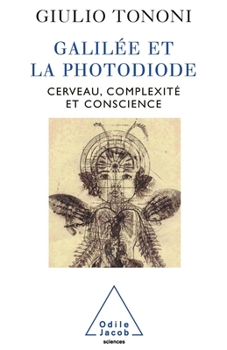 Paperback Galileo and the Photodiode / Galilée et la Photodiode: Cerveau, complexité et conscience [French] Book