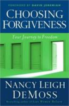 Paperback Choosing Forgiveness: Moving from Hurt to Hope Book