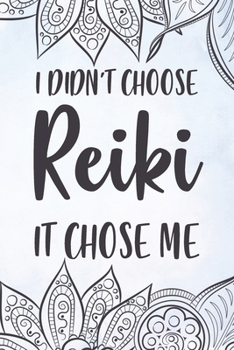 I Didn’t Choose Reiki It Chose Me: Dot Grid Journal 6x9 – Spiritual Healer Notebook I Meaningful Gift for Every Spirituality Teacher, Meditation Instructor and Japanese Chakra Healing Practitioner
