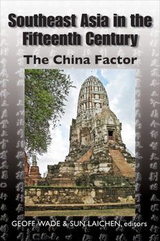 Paperback Southeast Asia in the Fifteenth Century: The China Factor Book