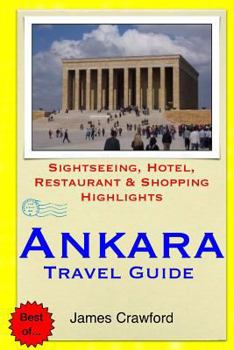 Paperback Ankara Travel Guide: Sightseeing, Hotel, Restaurant & Shopping Highlights Book