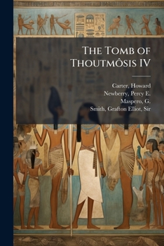 Paperback The Tomb of ThoutmÃ´sis IV Book
