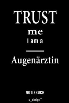 Notizbuch für Augenärzte / Augenarzt / Augenärztin: Originelle Geschenk-Idee [120 Seiten liniertes  blanko Papier] (German Edition)