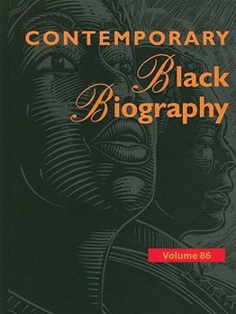 Contemporary Black Biography, Volume 86 - Book  of the Contemporary Black Biography