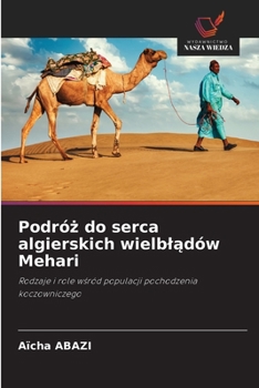 Paperback Podróż do serca algierskich wielblądów Mehari [Polish] Book
