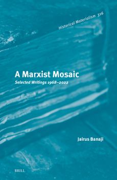 Hardcover A Marxist Mosaic: Selected Writings 1968-2022 Book