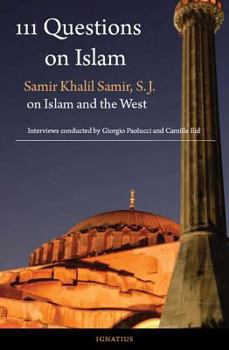 Paperback 111 Questions on Islam: Samir Khalil Samir S.J. on Islam and the West Book