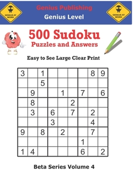 Paperback 500 Genius Sudoku Puzzles and Answers Beta Series Volume 4: Easy to See Large Clear Print Book