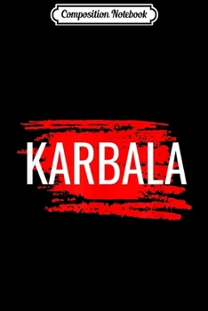 Paperback Composition Notebook: Karbala 2 - Imam Hussain Journal/Notebook Blank Lined Ruled 6x9 100 Pages Book