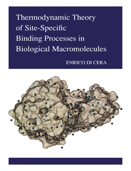 Paperback Thermodynamic Theory of Site-Specific Binding Processes in Biological Macromolecules Book