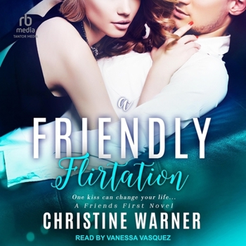 A Friendly Flirtation - Book #3 of the Friends First